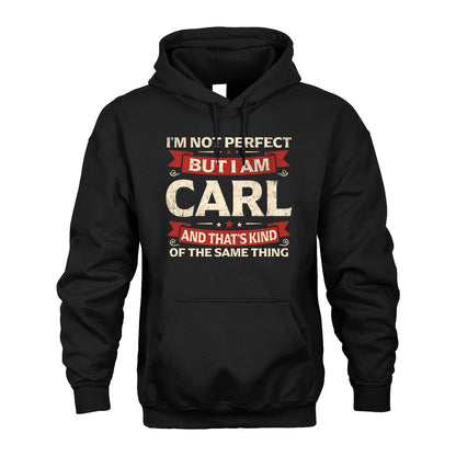 CARL 13K1-566 I'm Not Perfect But I Am...