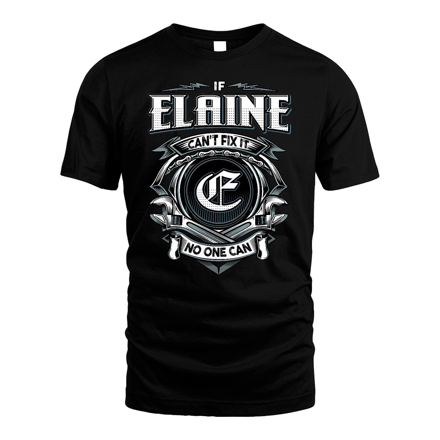 ELAINE 13K1-510 Personalized  "Can’t Fix It No One Can"