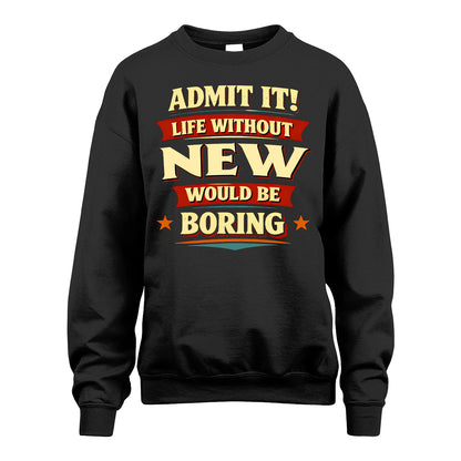 NEW 13K3-503 Personalized "Admit It Life Without..."