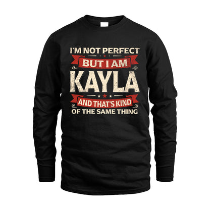 KAYLA 13K1-566 I'm Not Perfect But I Am...