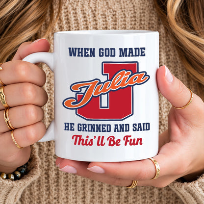 When God Made Your Name Personalized Baseball Mug JULIA 13K1 MG07