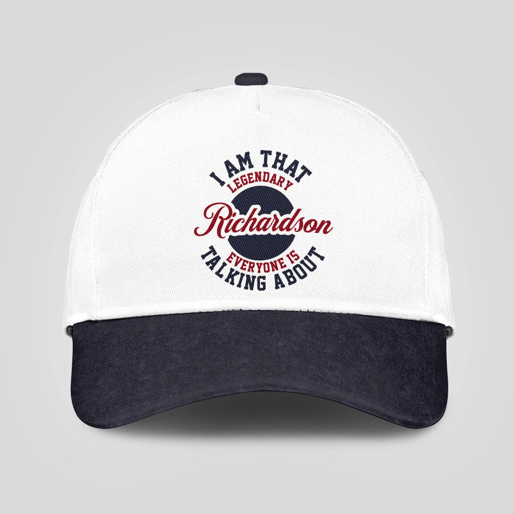 I Am That Legendary Your Name Everyone Is Talking About Baseball Cap RICHARDSON 13K1 C107PF