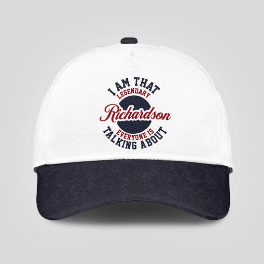 I Am That Legendary Your Name Everyone Is Talking About Baseball Cap RICHARDSON 13K1 C107PF