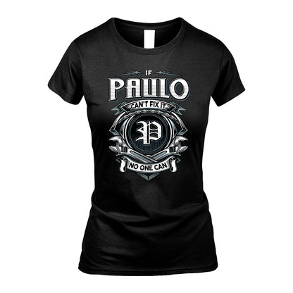 PAULO 13K1-510 Personalized  "Can’t Fix It No One Can"