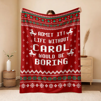 Life Without Your Name Would Be Boring Deer Red Christmas Blanket CAROL 13K1 BK25