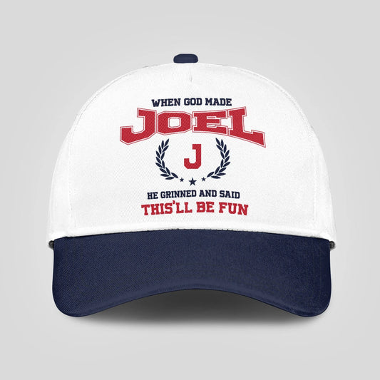 When God Made Your Name He Grinned And Said This'll Be Fun Blue Cap JOEL 13K1 C57PF