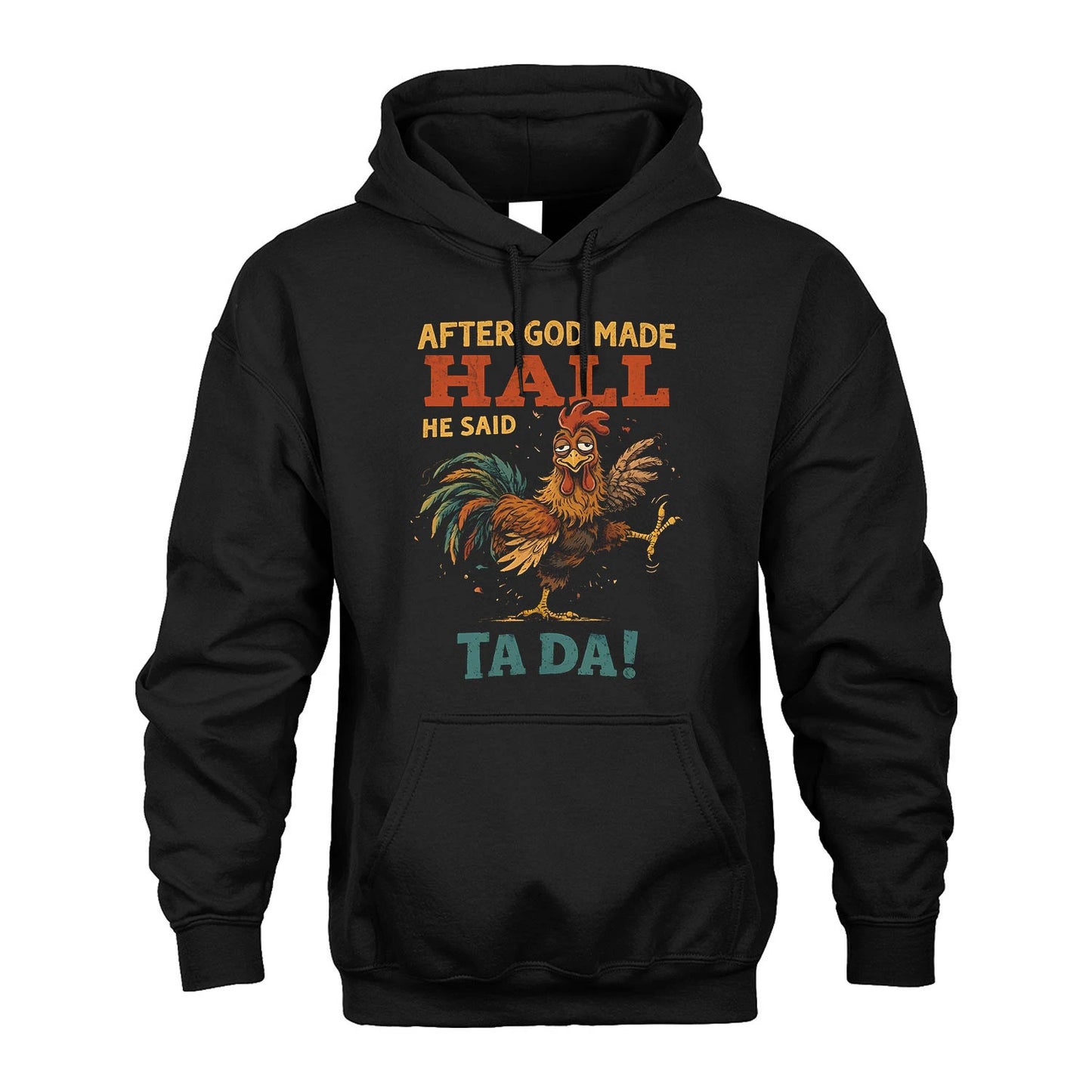 HALL 13K1-563 After God Made Name He Said Ta Da!