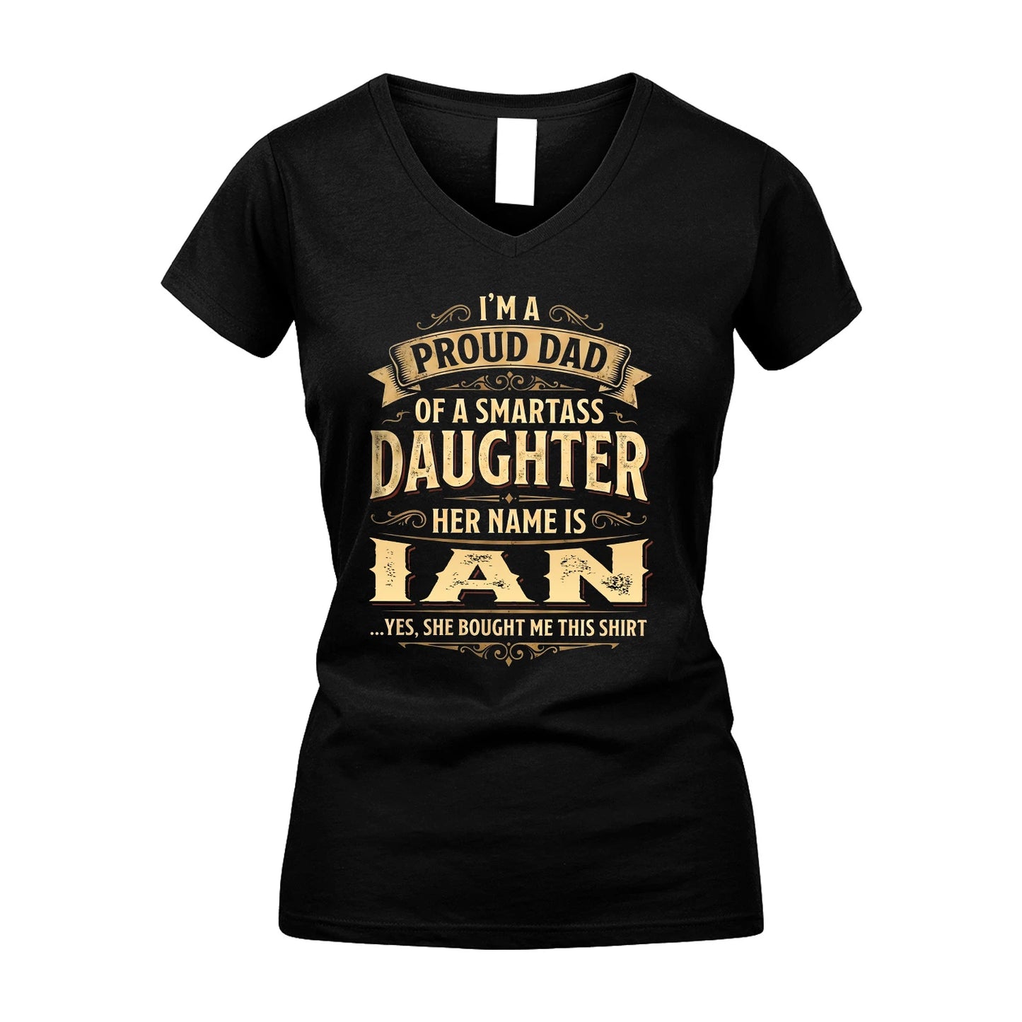 IAN 13K1-356 I'm A Proud Dad Of A Smartass Daughter Her Name Is...