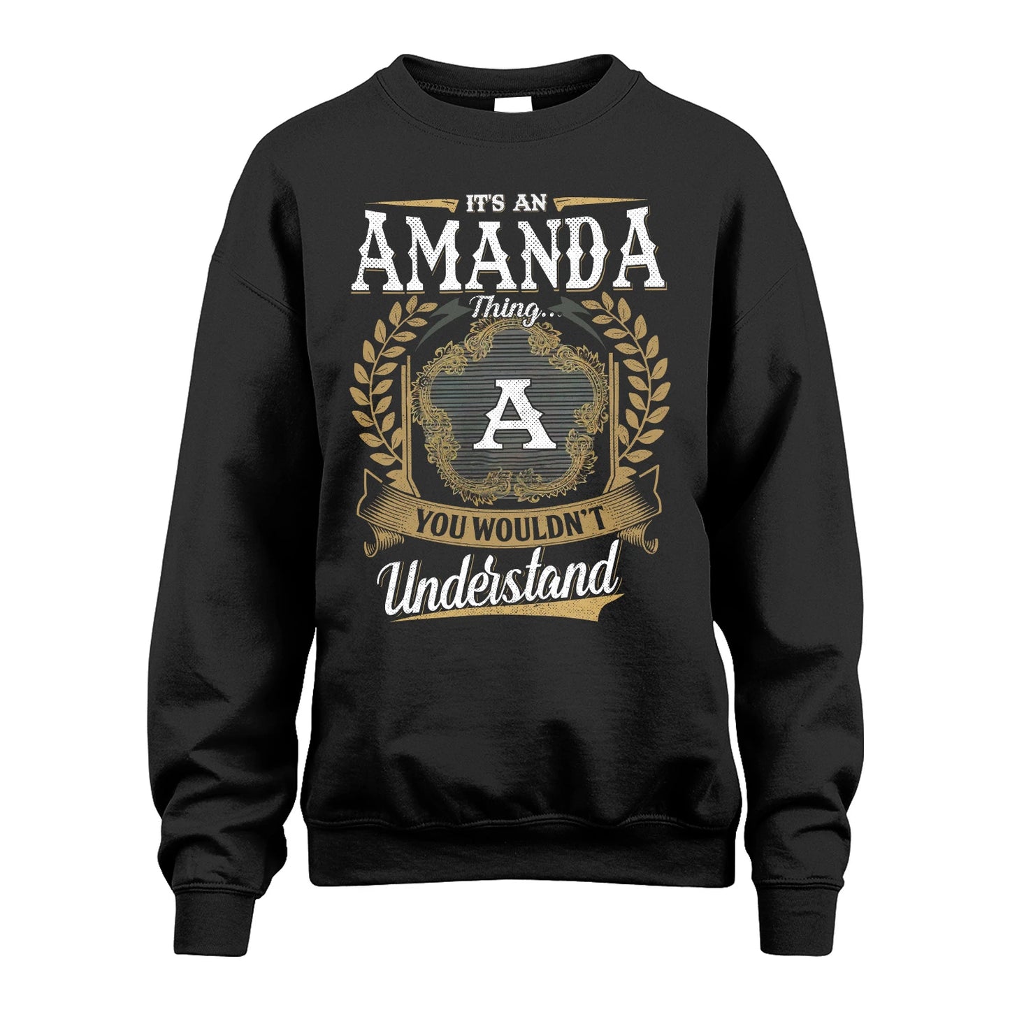 AMANDA 13K1-1–Personalized Name Quote Apparel “It’s an NAME Thing You Wouldn’t Understand”