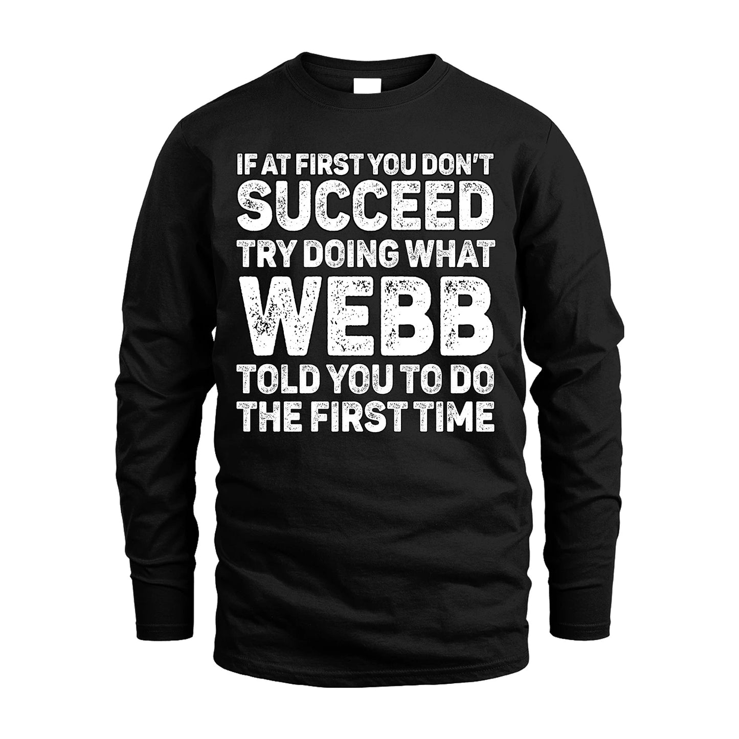 WEBB 13K2-117Personalized Funny Quote Apparel If At First You Dont Succeed