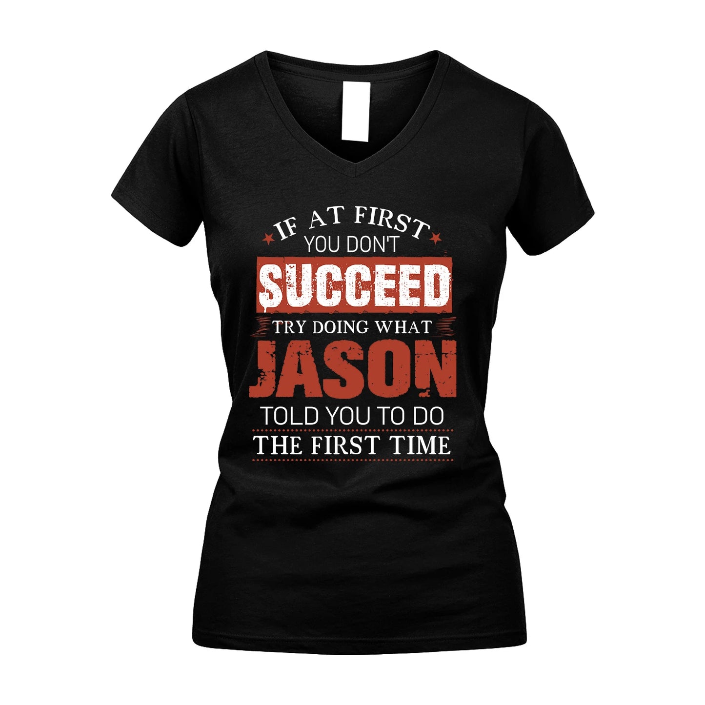JASON 13K1-82–Personalized Funny Quote Apparel “If At First You Don’t Succeed”