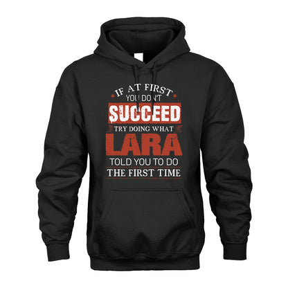 LARA 13K1-82–Personalized Funny Quote Apparel “If At First You Don’t Succeed”