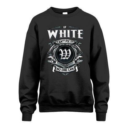WHITE 13K1-510 Personalized  "Can’t Fix It No One Can"