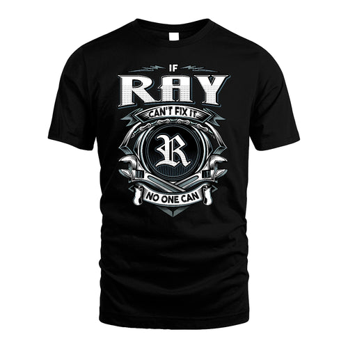 RAY 13K1-510 Personalized  "Can’t Fix It No One Can"