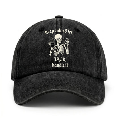 Keep Calm & Let Your Name Handle It Funny Skeleton Washed Cap JACK 13K1 C132PF