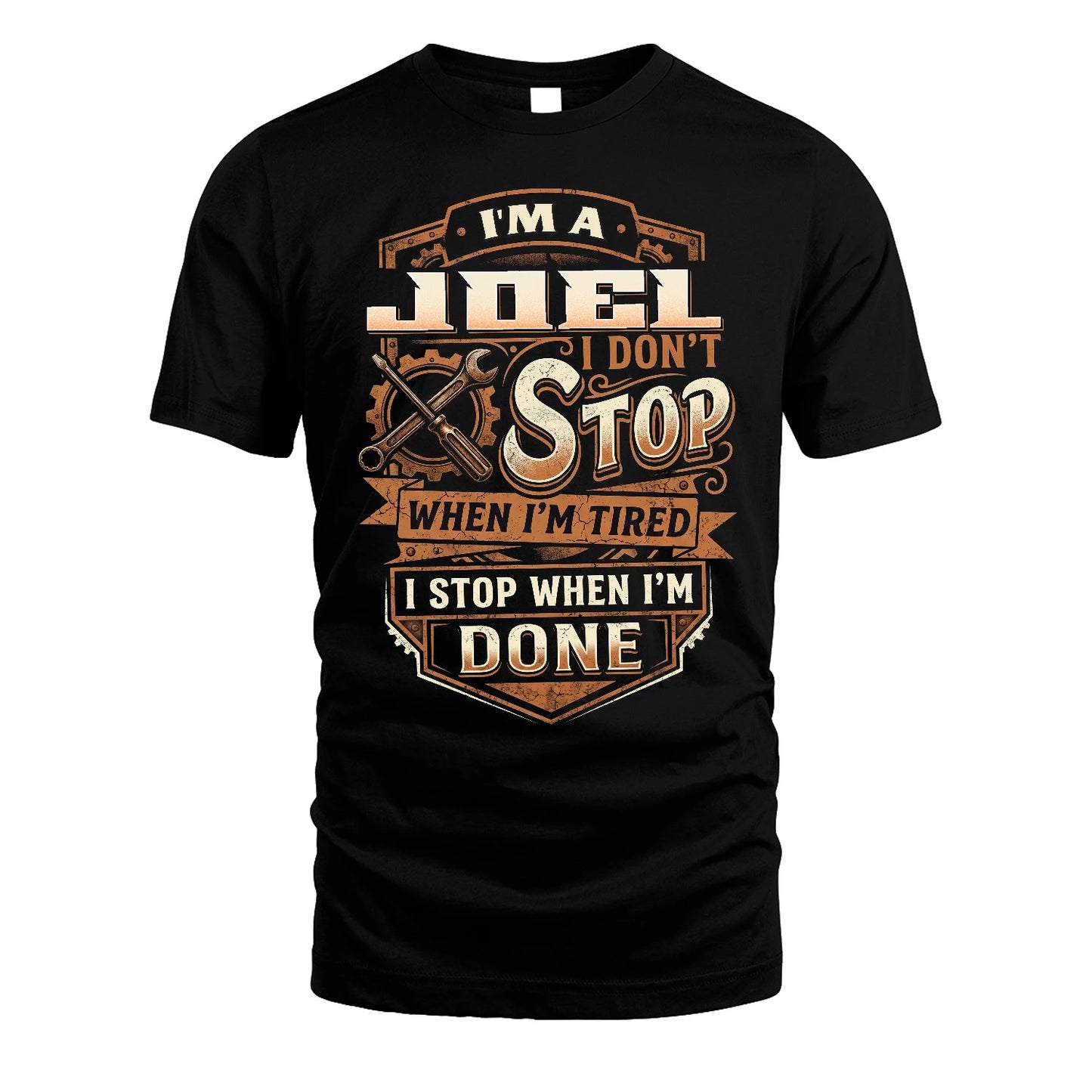 JOEL 13K1-531 I Don't Stop When I'm Tired I Stop When I'm Done