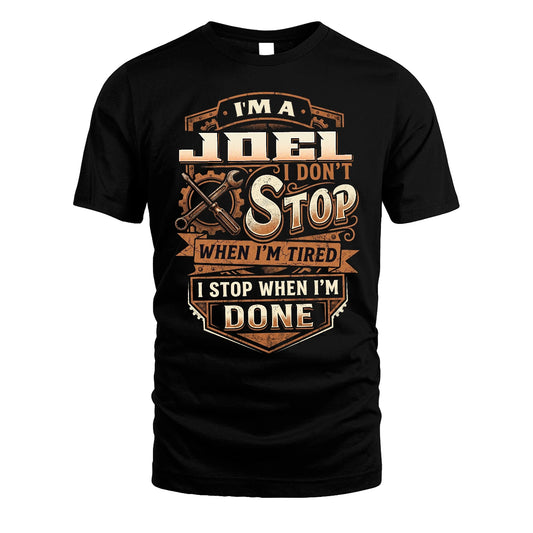 JOEL 13K1-531 I Don't Stop When I'm Tired I Stop When I'm Done