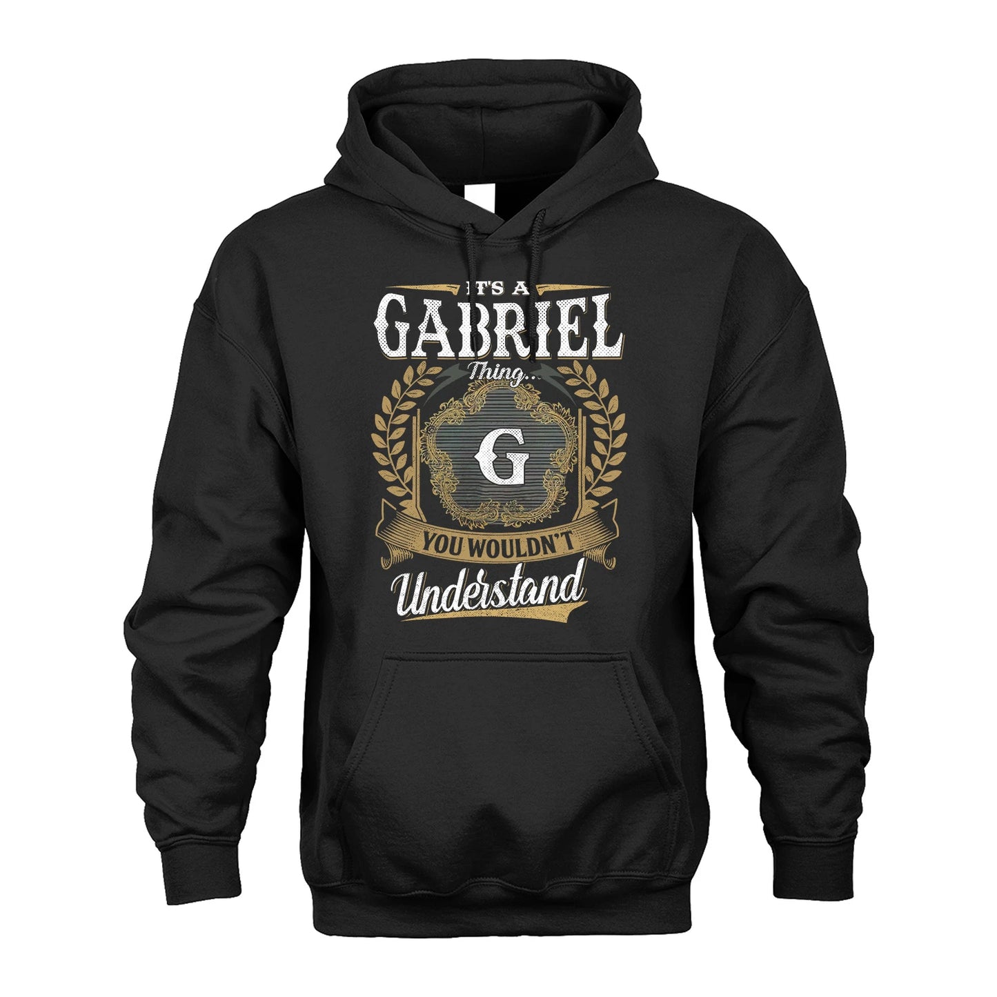 GABRIEL 13K1-1–Personalized Name Quote Apparel “It’s an NAME Thing You Wouldn’t Understand”