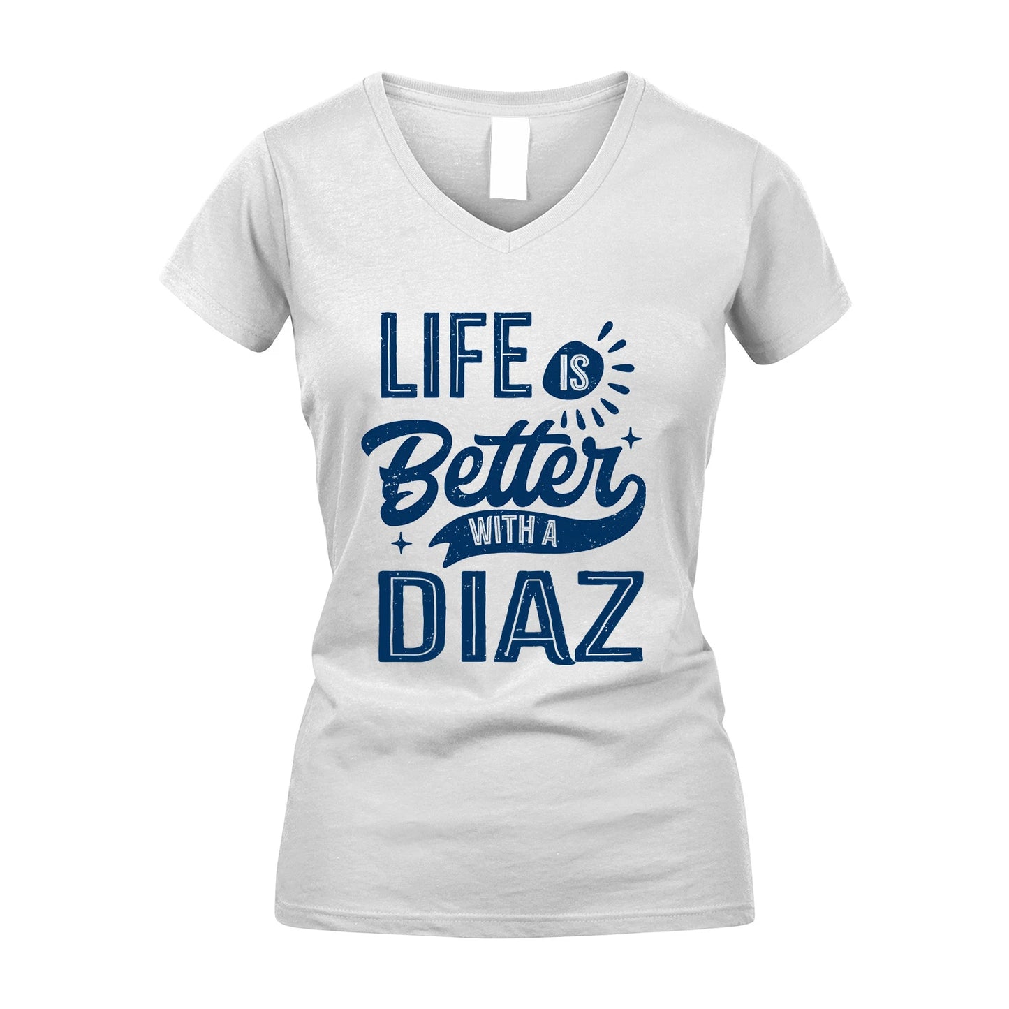 DIAZ 13K1-116 Personalized Name Quote T-Shirt Life Is Better With Unisex Gift