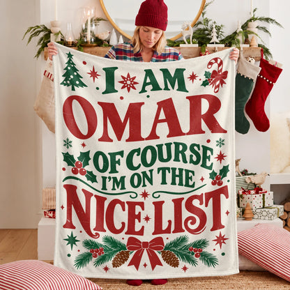 I'm Name Of Course I'm On The Nice List Cream Christmas Fleece Blanket OMAR 13K1 BK59