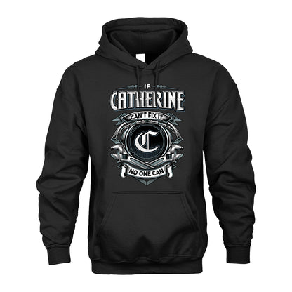 CATHERINE 13K1-510 Personalized  "Can’t Fix It No One Can"
