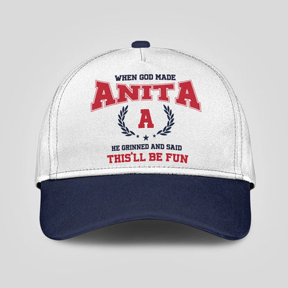 When God Made Your Name He Grinned And Said This'll Be Fun Blue Cap ANITA 13K1 C57PF