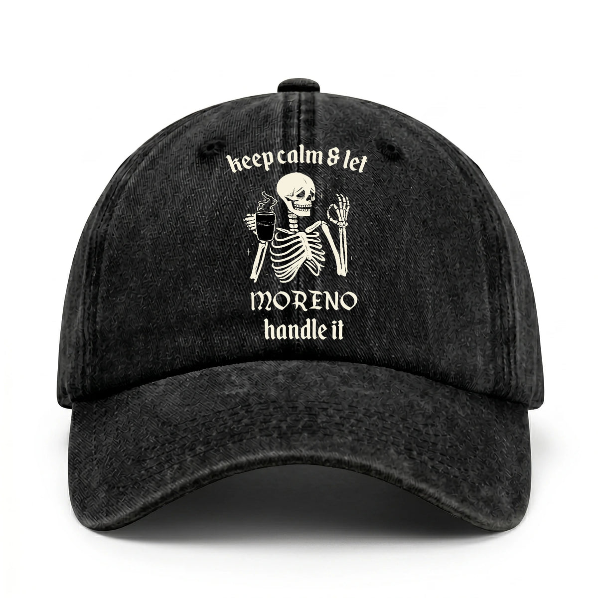 Keep Calm & Let Your Name Handle It Funny Skeleton Washed Cap MORENO 13K1 C132PF