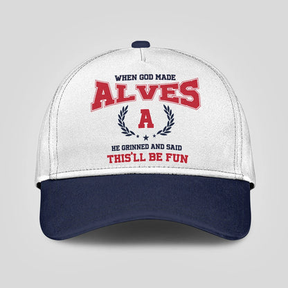 When God Made Your Name He Grinned And Said This'll Be Fun Blue Cap ALVES 13K1 C57PF