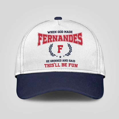When God Made Your Name He Grinned And Said This'll Be Fun Blue Cap FERNANDES 13K1 C57PF