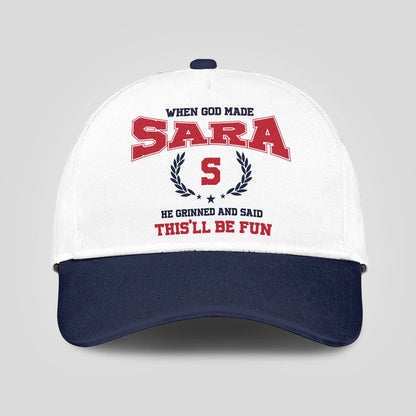When God Made Your Name He Grinned And Said This'll Be Fun Blue Cap SARA 13K1 C57PF