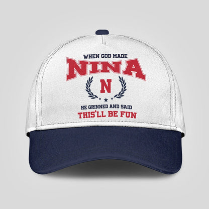 When God Made Your Name He Grinned And Said This'll Be Fun Blue Cap NINA 13K1 C57PF