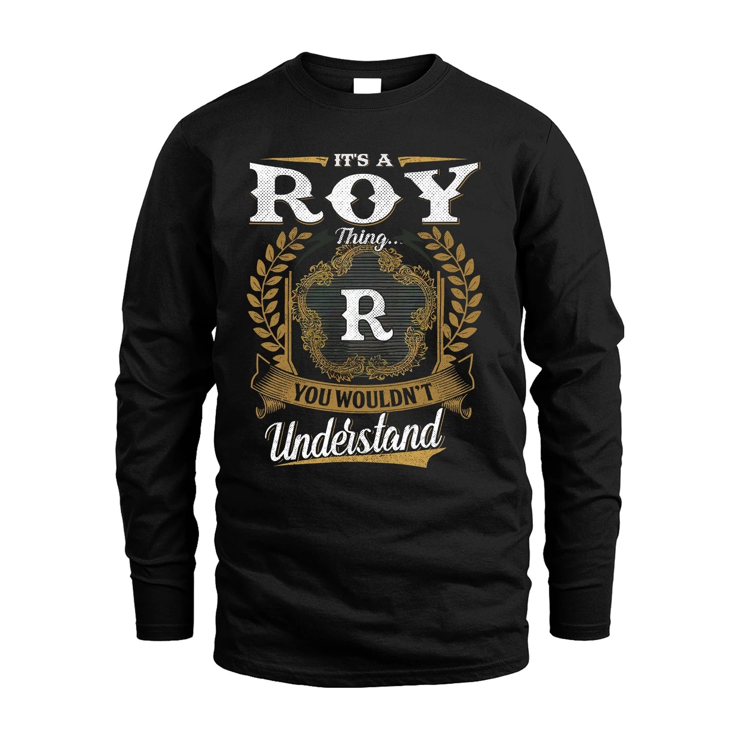 ROY 13K1-1–Personalized Name Quote Apparel “It’s an NAME Thing You Wouldn’t Understand”