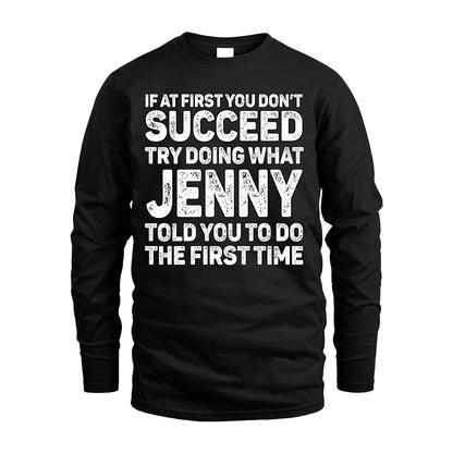 JENNY 13K1-117   Personalized Funny Quote Apparel If At First You Dont Succeed