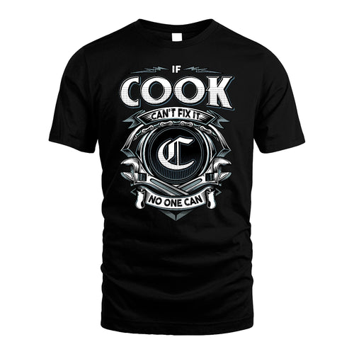 COOK 13K1-510 Personalized  "Can’t Fix It No One Can"