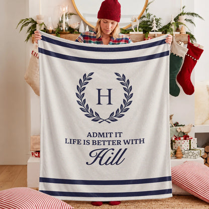 Admit It Life Is Better With Your Name Vintage Fleece Blanket HILL 13K1 BK40
