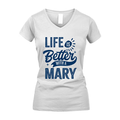 MARY 13K1-116 Personalized Name Quote T-Shirt Life Is Better With Unisex Gift