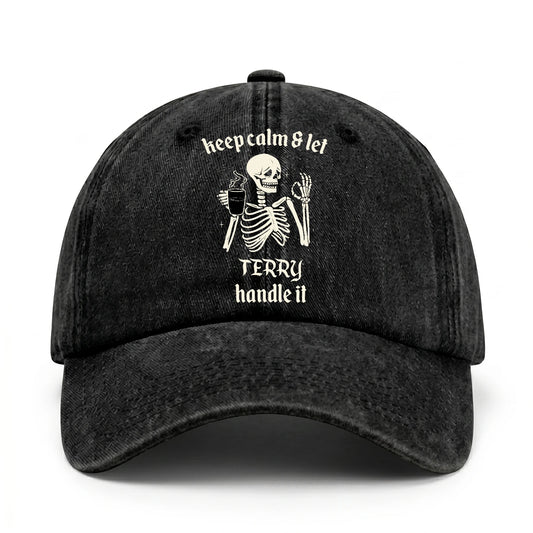 Keep Calm & Let Your Name Handle It Funny Skeleton Washed Cap TERRY 13K1 C132PF