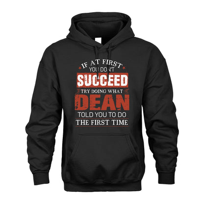 DEAN 13K1-82–Personalized Funny Quote Apparel “If At First You Don’t Succeed”