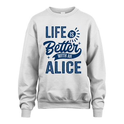 ALICE 13K1-116 Personalized Name Quote T-Shirt Life Is Better With Unisex Gift