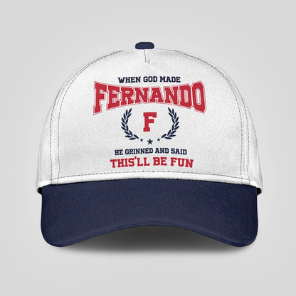 When God Made Your Name He Grinned And Said This'll Be Fun Blue Cap FERNANDO 13K1 C57PF