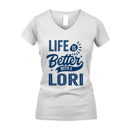 LORI 13K1-116 Personalized Name Quote T-Shirt Life Is Better With Unisex Gift