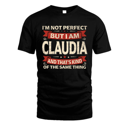 CLAUDIA 13K1-566 I'm Not Perfect But I Am...