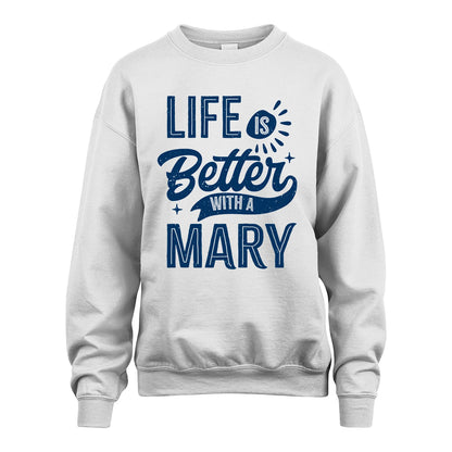 MARY 13K1-116 Personalized Name Quote T-Shirt Life Is Better With Unisex Gift