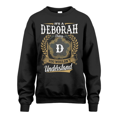 DEBORAH 13K1-1–Personalized Name Quote Apparel “It’s an NAME Thing You Wouldn’t Understand”