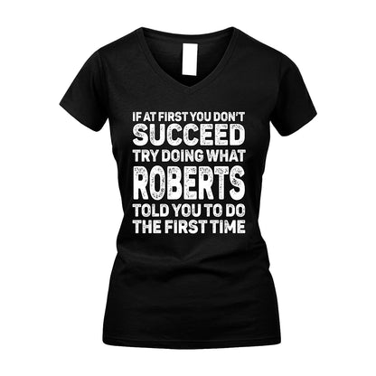 ROBERTS 13K1-117   Personalized Funny Quote Apparel If At First You Dont Succeed