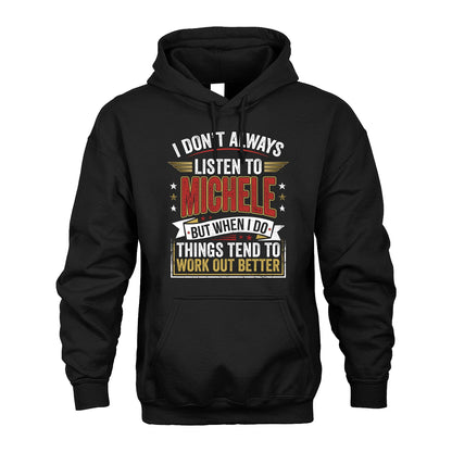 MICHELE 13K1-542 I Don't Always Listen To ...