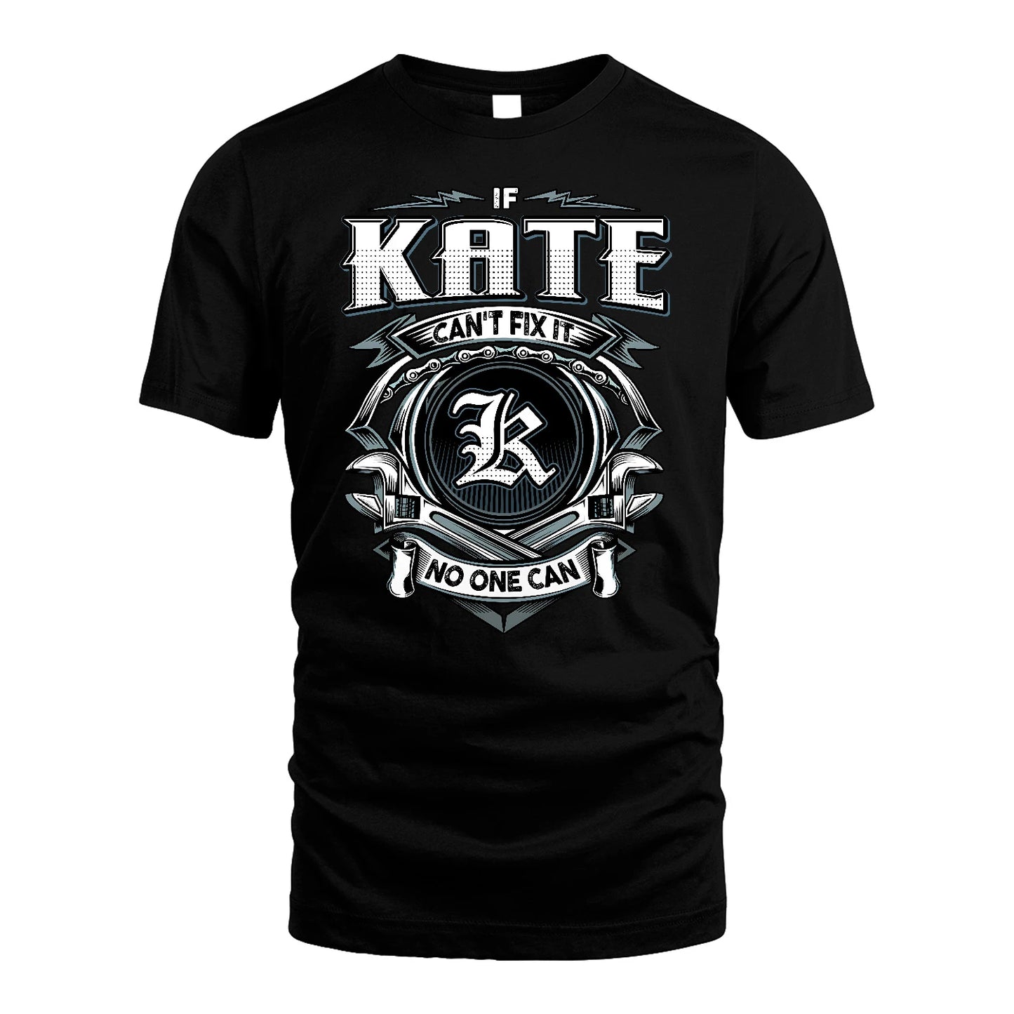 KATE 13K1-510 Personalized  "Can’t Fix It No One Can"