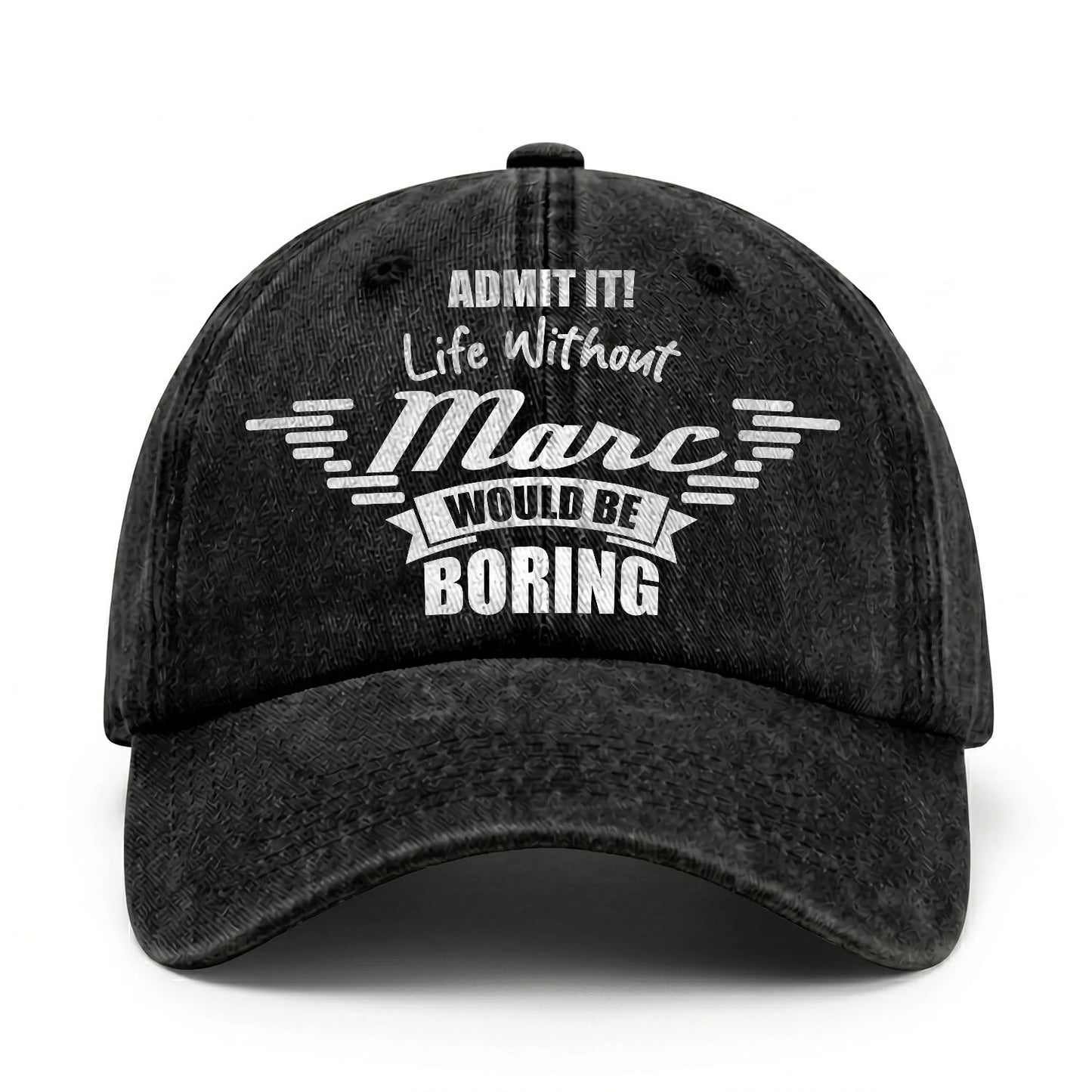 Admit It Life Without Your Name Would Be Boring Vintage Cap MARC 13K1 C44PF