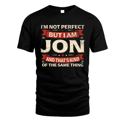 JON 13K1-566 I'm Not Perfect But I Am...