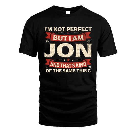 JON 13K1-566 I'm Not Perfect But I Am...